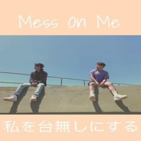 Mess On Me ft. ZenN