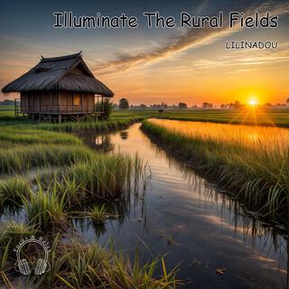 Illuminate The Rural Fields