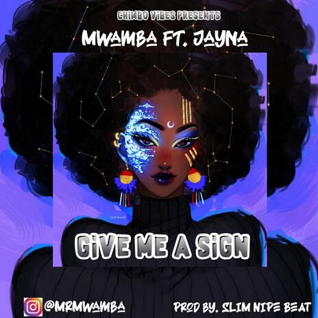 GIVE ME A SIGN | Boomplay Music