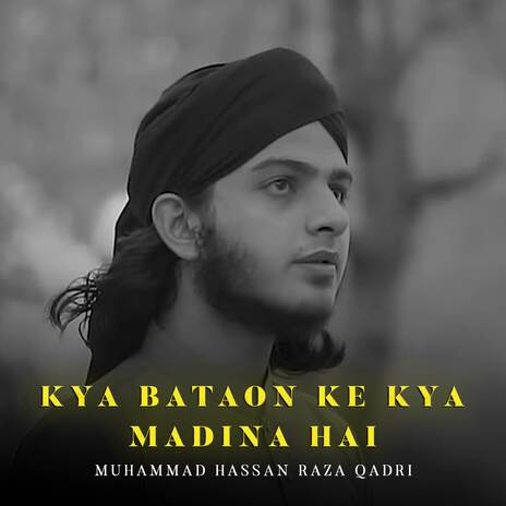 Kya Bataon Ke Kya Madina Hai | Boomplay Music