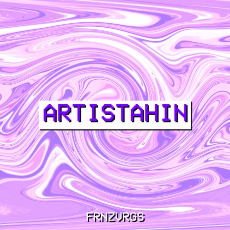 Artistahin | Boomplay Music