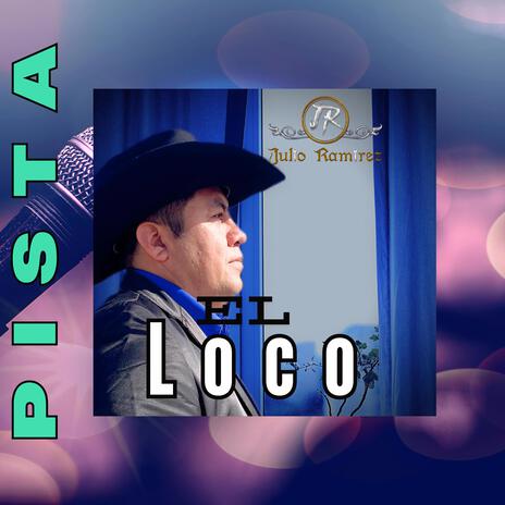 Pista El Loco | Boomplay Music