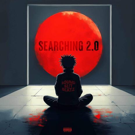 Searching 2.0 | Boomplay Music