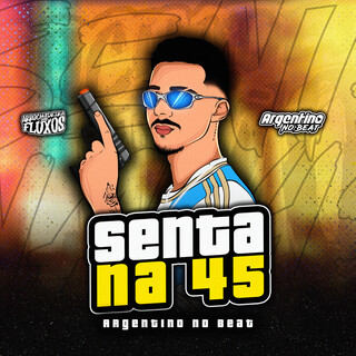 Senta na 45