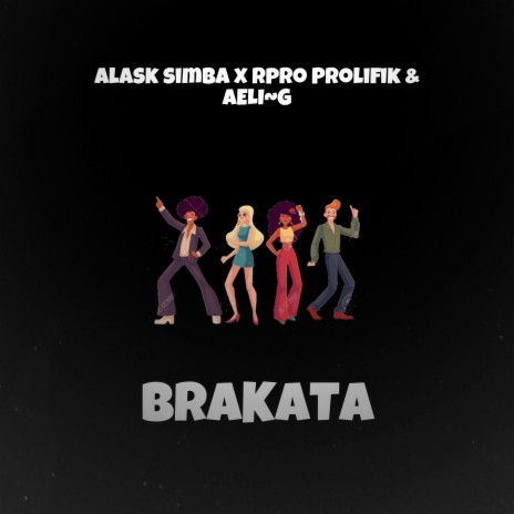 Brakata ft. Aeli-g & Rpro Prolifik | Boomplay Music