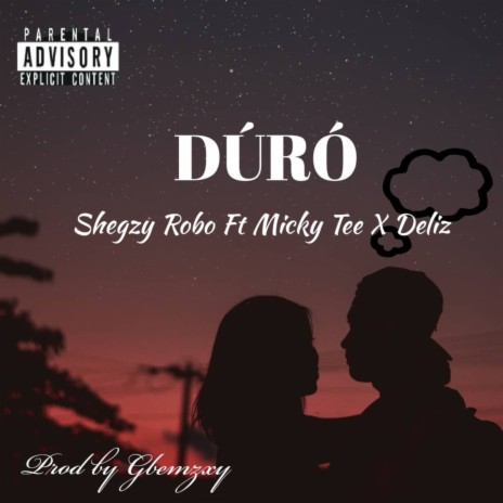 Duro ft. Micky Tee & Deliz Omolope | Boomplay Music