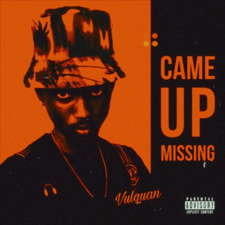 Came Up Missing | Boomplay Music