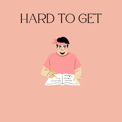 Hard to Get | Boomplay Music