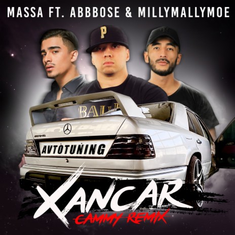 Xancar (Cammy Remix) ft. Abbbose, Millymallymoe & Cammy | Boomplay Music