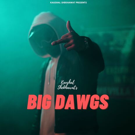 Big Dawgs | Boomplay Music