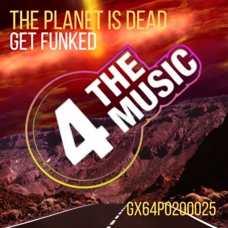 The Planet Is Dead | Boomplay Music