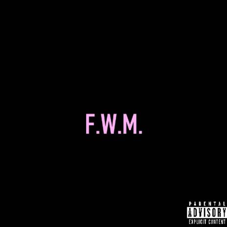 F.W.M. | Boomplay Music