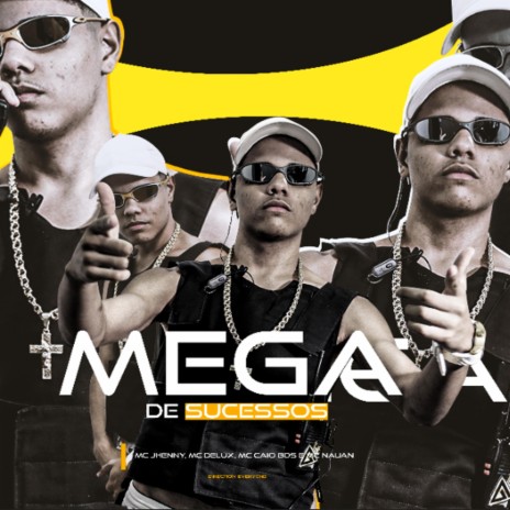 Mega De Sucessos ft. MC Caio Da Bds, Mc Jhenny, MC Delux & MC Nauan | Boomplay Music