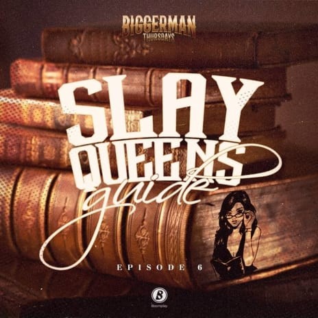 Slay Queen's Guide EP6 | Boomplay Music
