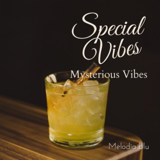 Special Vibes - Mysterious Vibes