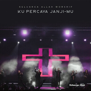 Ku Percaya Janji-Mu