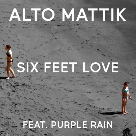 Six Feet Love ft. Purple Rain | Boomplay Music