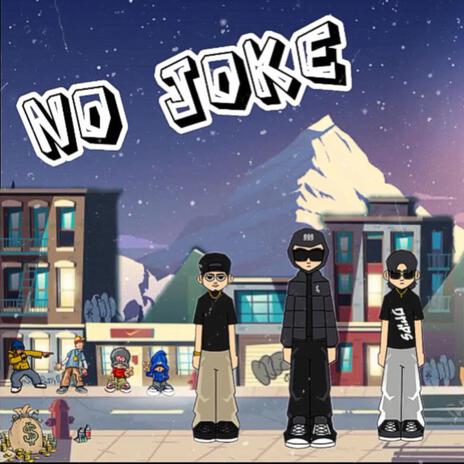 No Joke ft. Rjay Ossas & Kydd Curti$