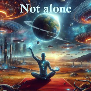 Not alone