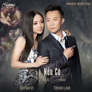 Nếu Có Kiếp Sau (Musicbox 20)