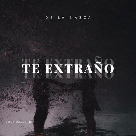 Te Extraño | Boomplay Music