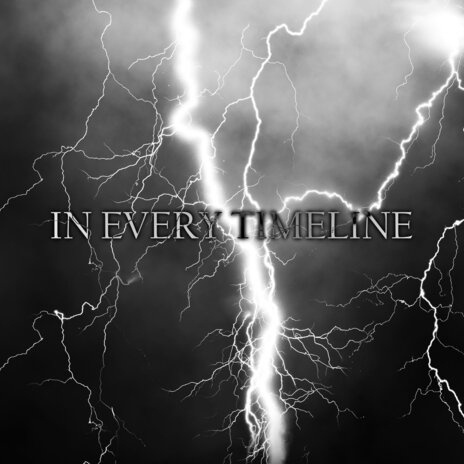 In Every Timeline | Boomplay Music