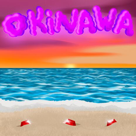 OKINAWA | Boomplay Music