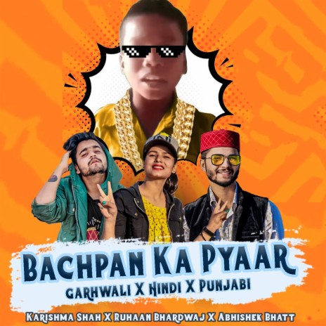 Bachpan Ka Pyaar ft. Karishma Shah & Abhishe | Boomplay Music