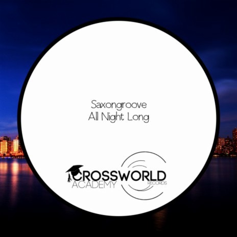 All Night Long (Original Mix) | Boomplay Music