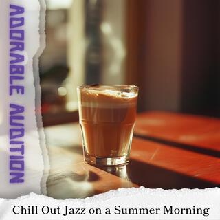 Chill out Jazz on a Summer Morning