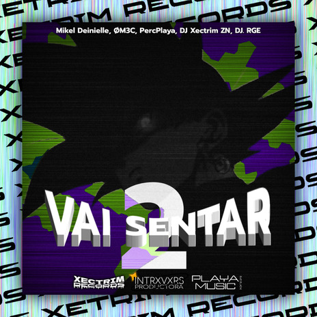 VAI SENTAR 2 (Super Slowed) ft. ØM3C, DJ. RGE, DJ Xectrim ZN & PercPlaya | Boomplay Music