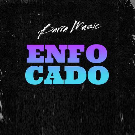 Enfocado | Boomplay Music