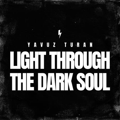 Light through the dark soul | Boomplay Music