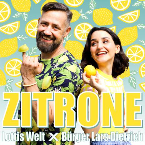 Zitrone ft. Bürger Lars Dietrich | Boomplay Music