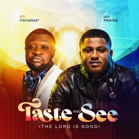 Taste and See (The Lord Is Good) ft. FAYARAP | Boomplay Music