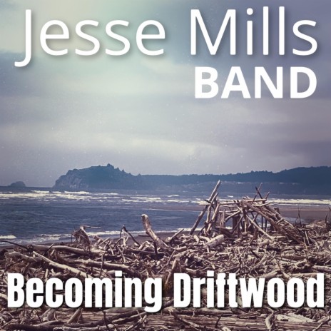 Becoming Driftwood | Boomplay Music