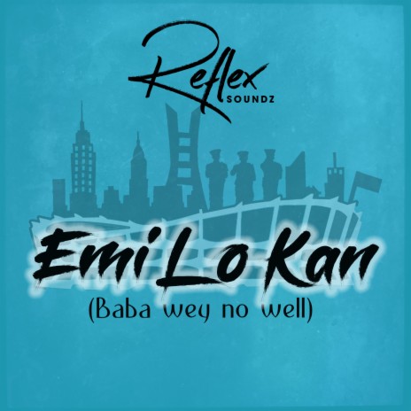 Emi Lo Kan (Baba wey no well) | Boomplay Music