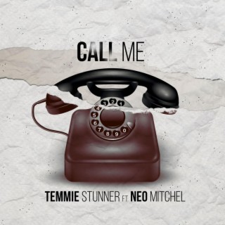 CALL ME ft. Neo Mitchel lyrics | Boomplay Music
