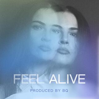 Feel Alive (Produced by BQ) lyrics | Boomplay Music