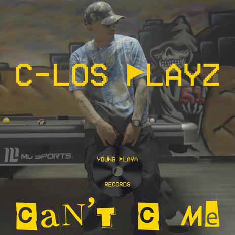 Can’t C Me | Boomplay Music