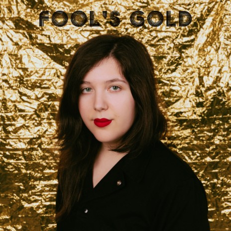 Fool's Gold | Boomplay Music