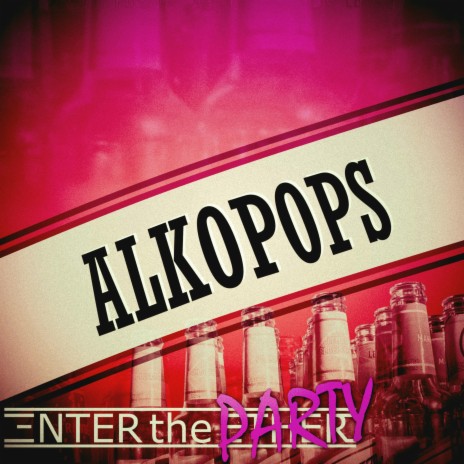 Alkopops ft. Enter the Ether | Boomplay Music
