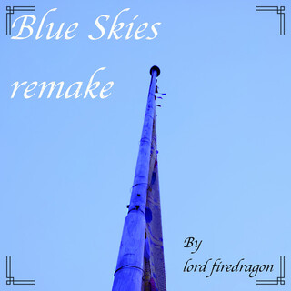 Blue Skies (Remake)