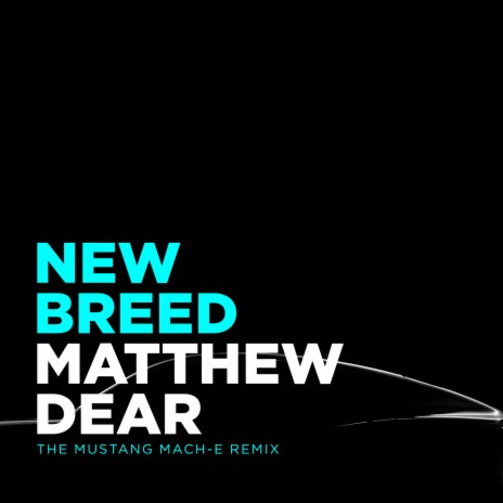 New Breed (Mustang Mach-E Remix) | Boomplay Music