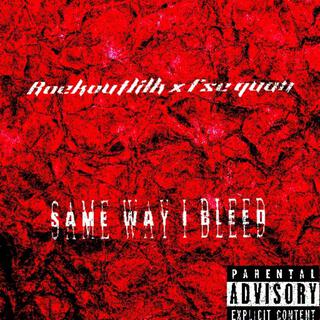 Same way I Bleed