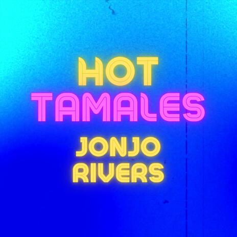 Hot Tamales | Boomplay Music