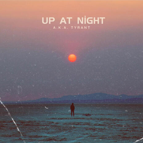 Up At Night (2017) ft. Blake Abell & Will Villain | Boomplay Music