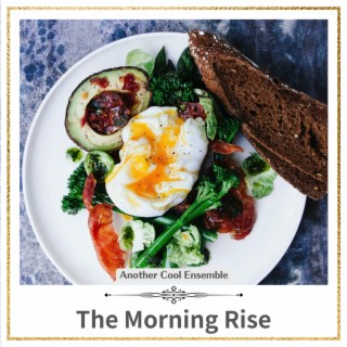The Morning Rise