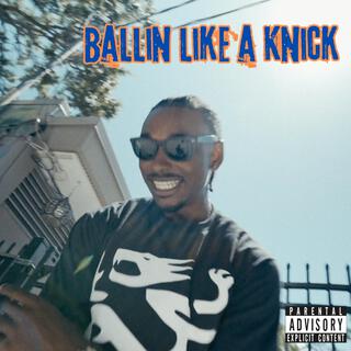 Ballin Like A Knick