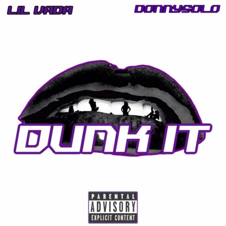 Dunk It ft. Lil Vada | Boomplay Music